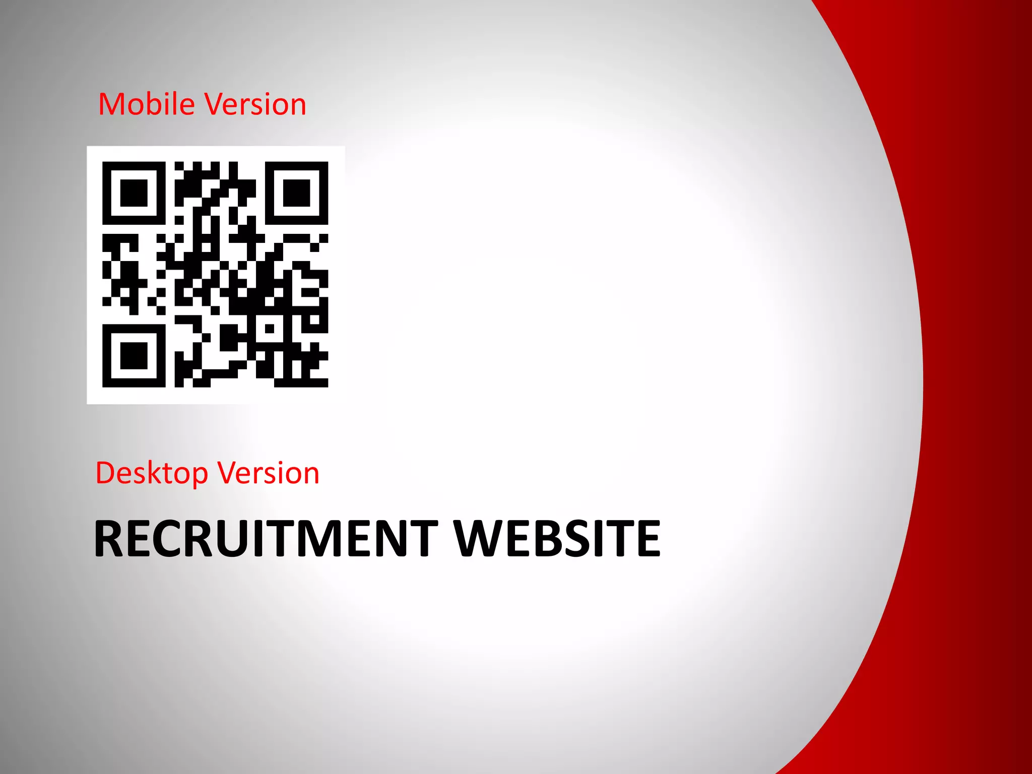 RECRUITMENT WEBSITE
Desktop Version
Mobile Version
 