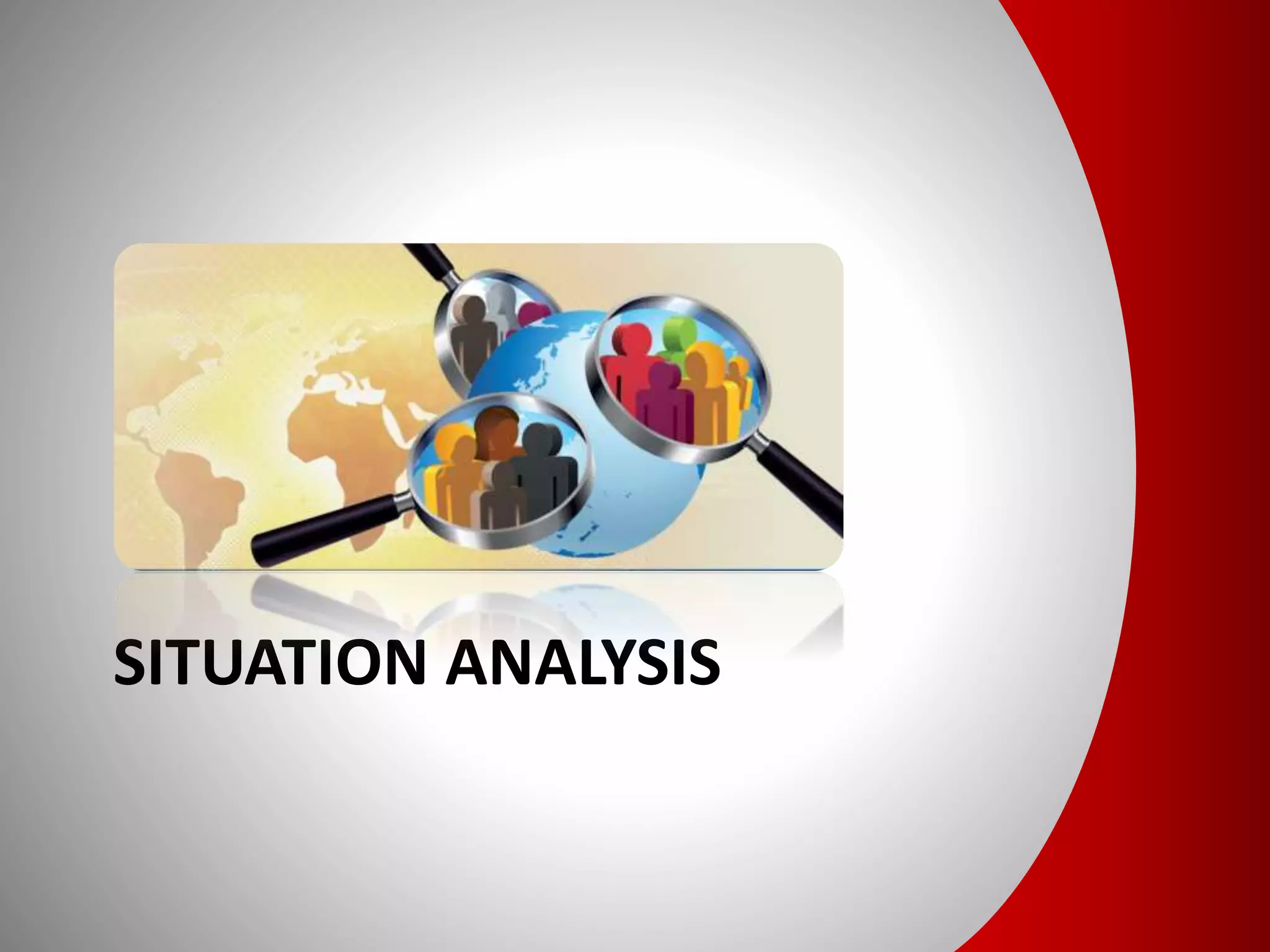 SITUATION ANALYSIS
 