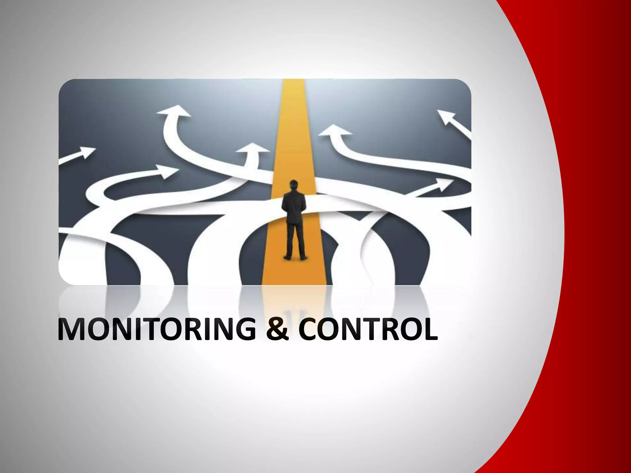 MONITORING & CONTROL
 