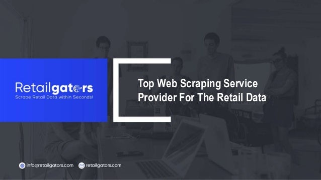 Top Web Scraping Service
Provider For The Retail Data
 