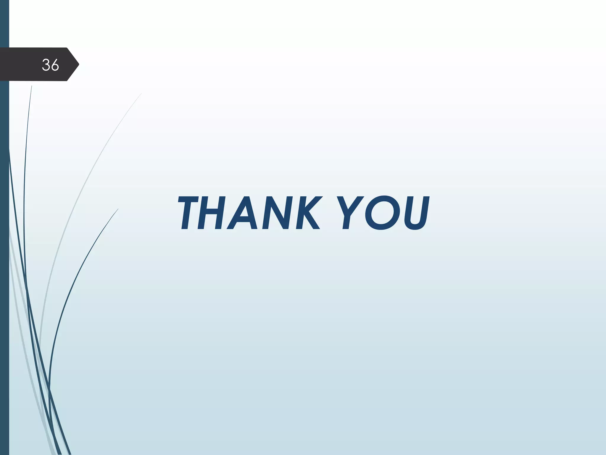 36
THANK YOU
 