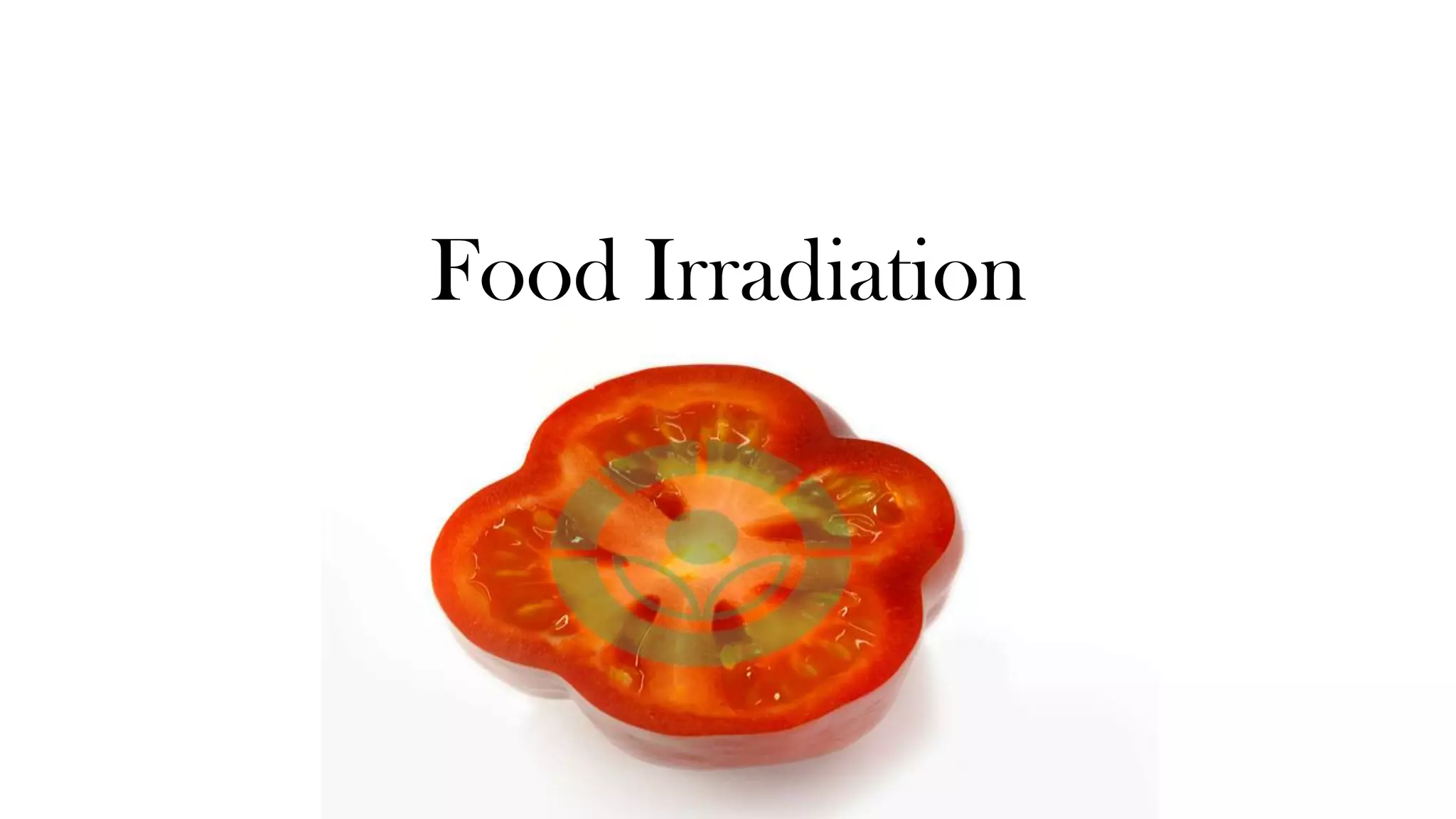 Food Irradiation
 