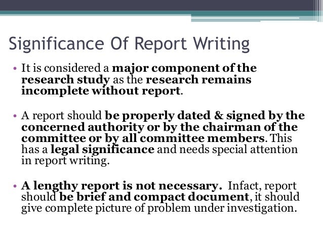 examine the significance of report writing in a developed research