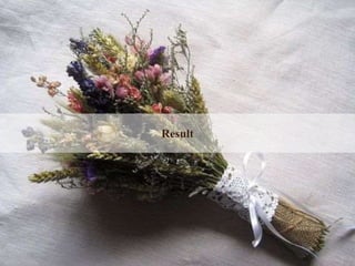 Result
 