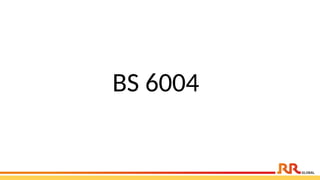 BS 6004
 