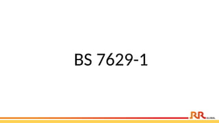 BS 7629-1
 