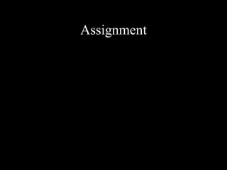 Assignment
 