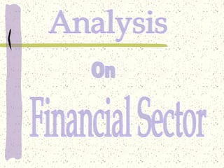 Analysis On Financial Sector