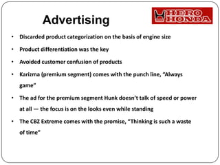 Four Indo-Japanese joint ventures:  Hero Honda, TVS Suzuki, Bajaj Kawasaki and Kinetic Motor Company (Kinetic Honda)