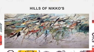 HILLS OF NIKKO'S
 