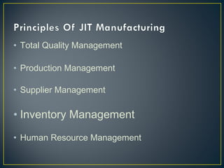 • Total Quality Management
• Production Management
• Supplier Management

• Inventory Management
• Human Resource Management

 