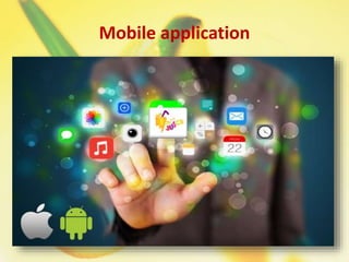 Mobile application
 