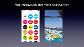 Non-Intrusive Ads That Mimic App’s Content
 