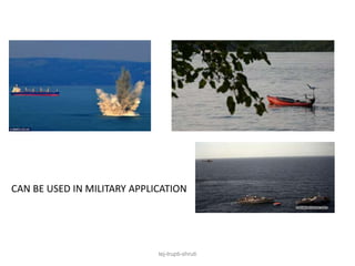 CAN BE USED IN MILITARY APPLICATION
tej-trupti-shruti
 
