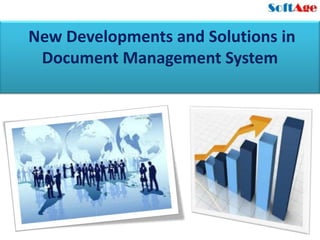 New Developments and Solutions in
 Document Management System
 