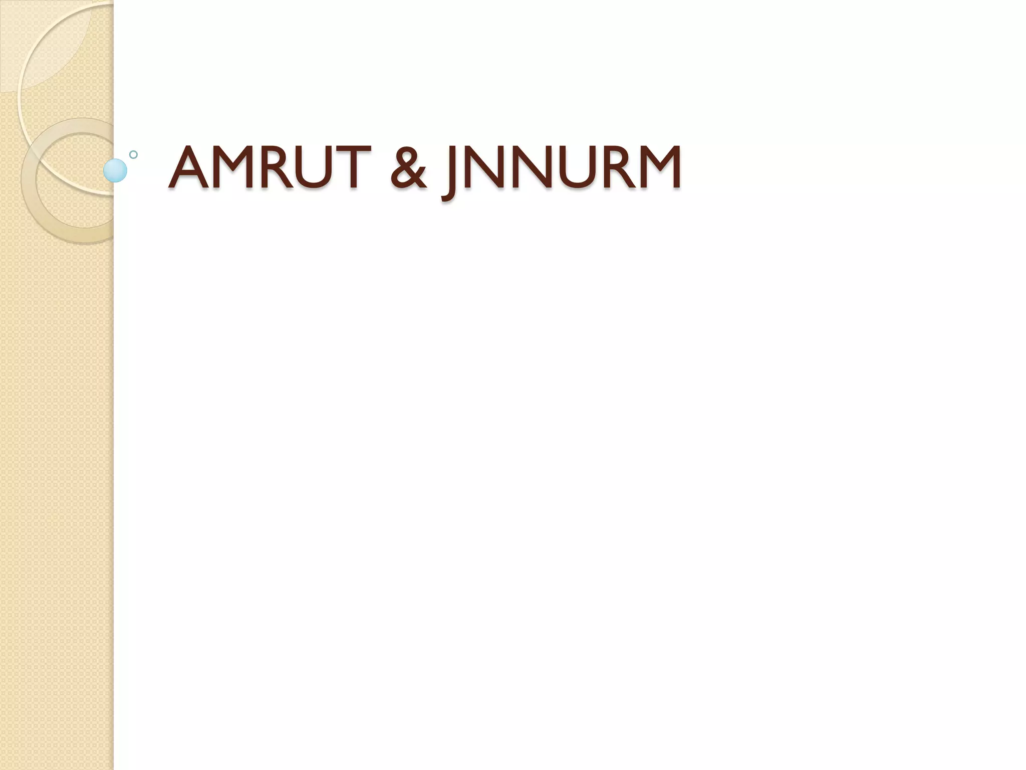 AMRUT & JNNURM
 