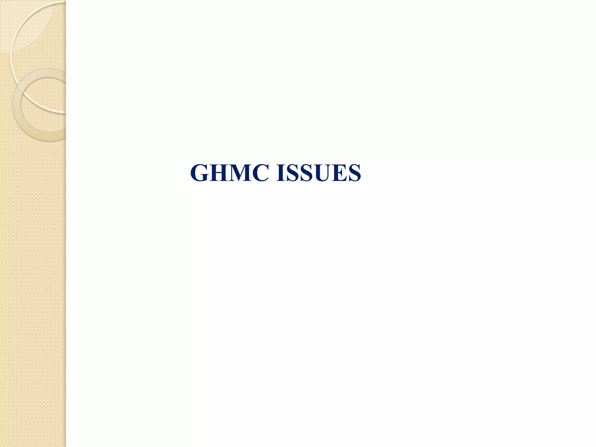 GHMC ISSUES
 