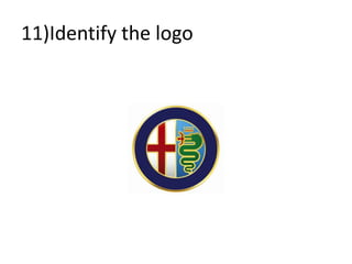 11)Identify the logo
 
