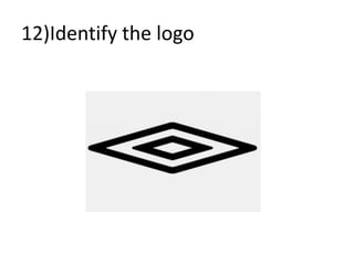 12)Identify the logo
 