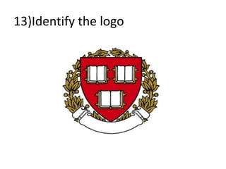 13)Identify the logo
 