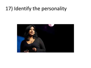 17) Identify the personality
 