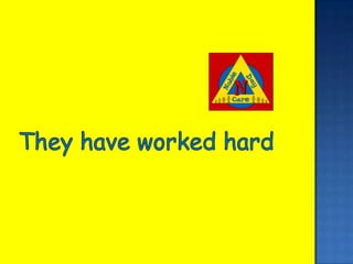 They have worked hard