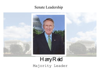 Senate Leadership Harry Reid Majority Leader 