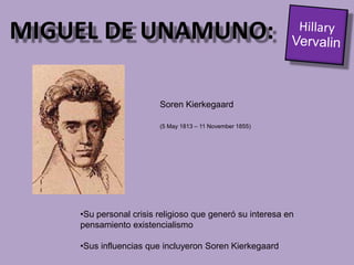 Se dedicó a la filosofía de la política en los puntos de visto que criticó la derecha y la izquierdaMIGUEL DE UNAMUNO:Hillary VervalinLa generación ’98