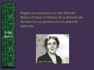 Sus influencias que incluyeron Soren KierkegaardMIGUEL DE UNAMUNO:Hillary VervalinEn el cuento San Manuel Bueno, mártir, “el fuerte simbolismo cristiano, las citas, los nombres bíblicos, las episodios de la vida de Cristo y las referencias a las distintas partes de la misa católica” demostraron parecidos entre el personaje Bueno Manuel y su creador Miguel de Unamuno, como los dos experimentaban las luchas de la fe y la razón.  (El autor y su contexto, p. 106).