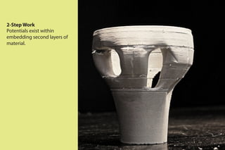 2-Step Work
Potentials exist within
embedding second layers of
material.
 