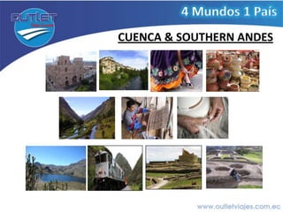 CUENCA & SOUTHERN ANDES
 