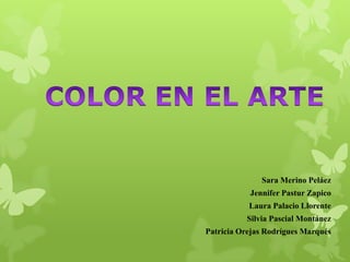 Sara Merino Peláez
Jennifer Pastur Zapico
Laura Palacio Llorente
Silvia Pascial Montánez
Patricia Orejas Rodrígues Marqués

 