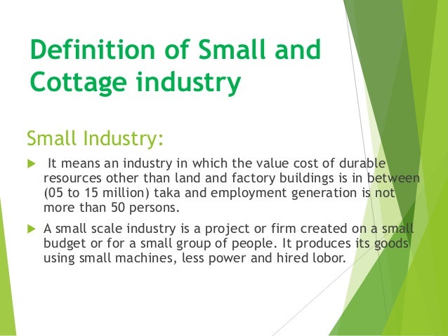 Small and cottage industries Small and cottage industries