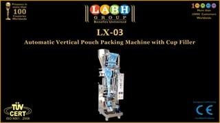 LX-03
Automatic Vertical Pouch Packing Machine with Cup Filler
 