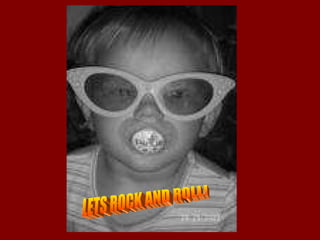 LETS ROCK AND ROLL!