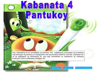 Kabanata 4 Pantukoy Nakaraan Susunod Talaan   ng   Nilalaman Ang  kabanatang ito ay tumutalakay sa pantukoy .Ito’y  naglalayong maunawaan ng bumabasa ang kahulugan ng pantukoy at mapagyaman nila ang kanilang kaalaman ukol dito. Inaasahan din na sa pagtatapos ng kabanatang ito, ang mga mambabasa ay makakabuo ng mabisang konklusyon ukol sa kalikasang tinataglay nito.  