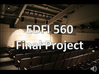EDFI 560 Final Project 