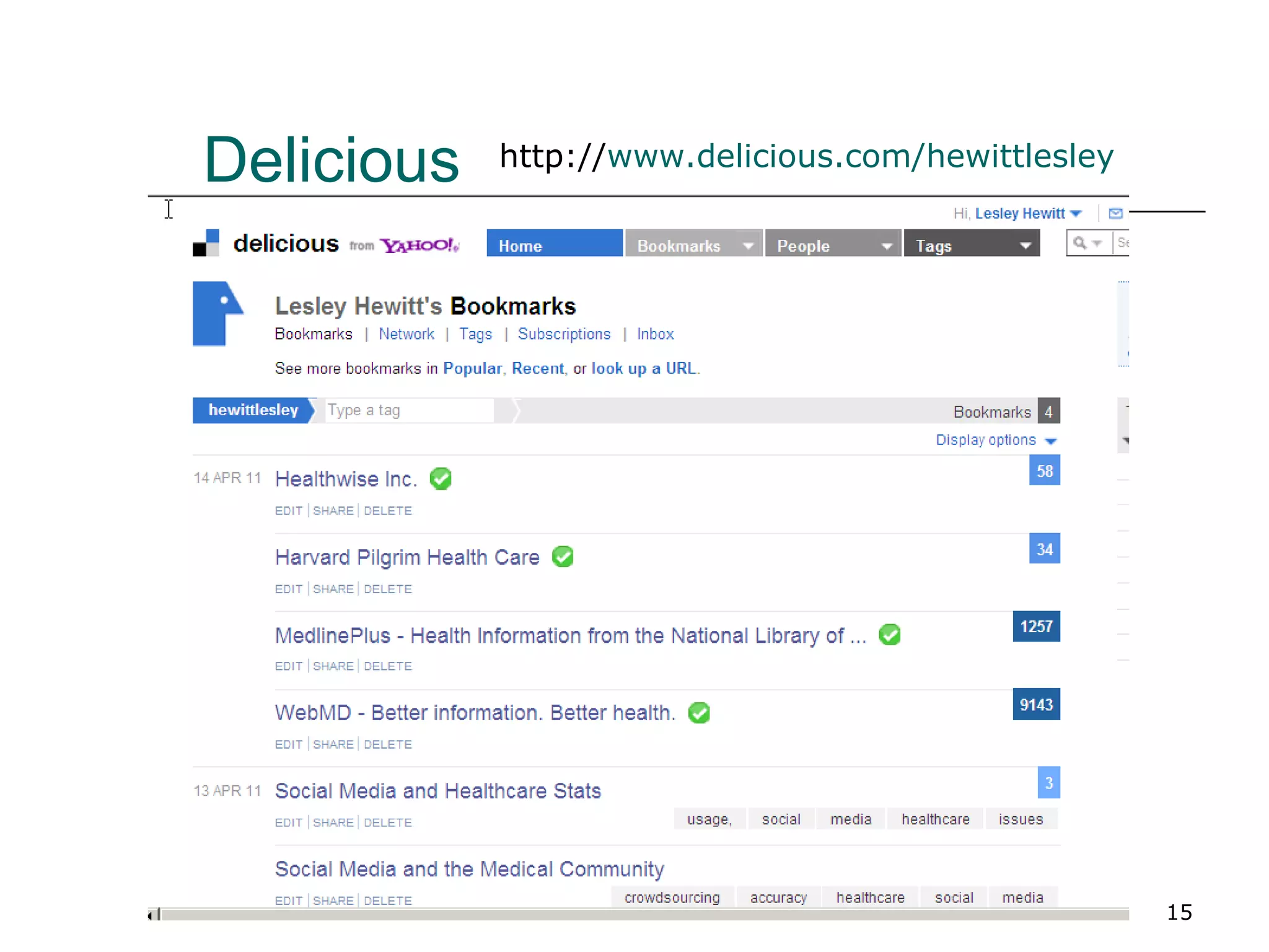 Delicious http:// www.delicious.com/hewittlesley 