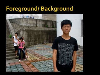 Foreground/ Background