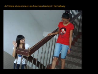 A Chinese student meets an American teacher in the hallway