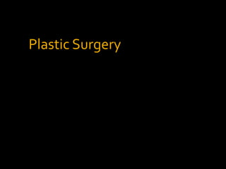Plastic Surgery