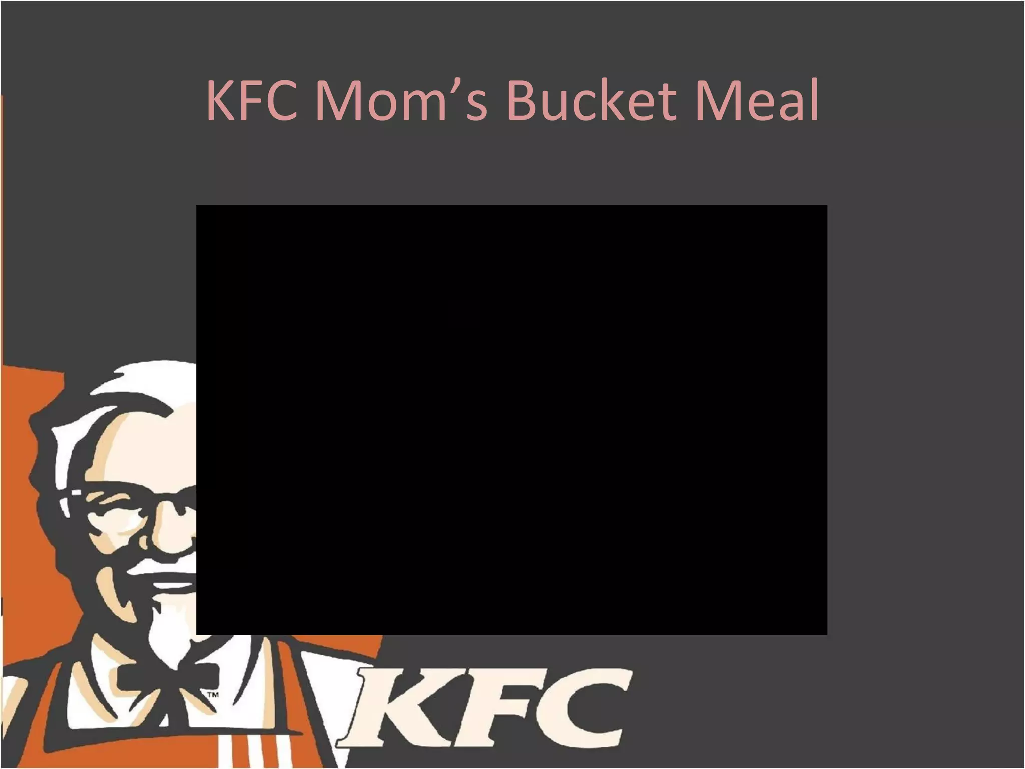 KFC Mom’s Bucket Meal
 