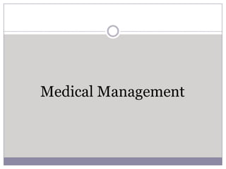 Medical Management
 