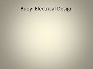 Buoy: Electrical Design