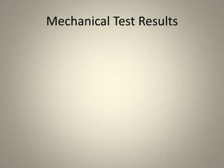 Mechanical Test Results