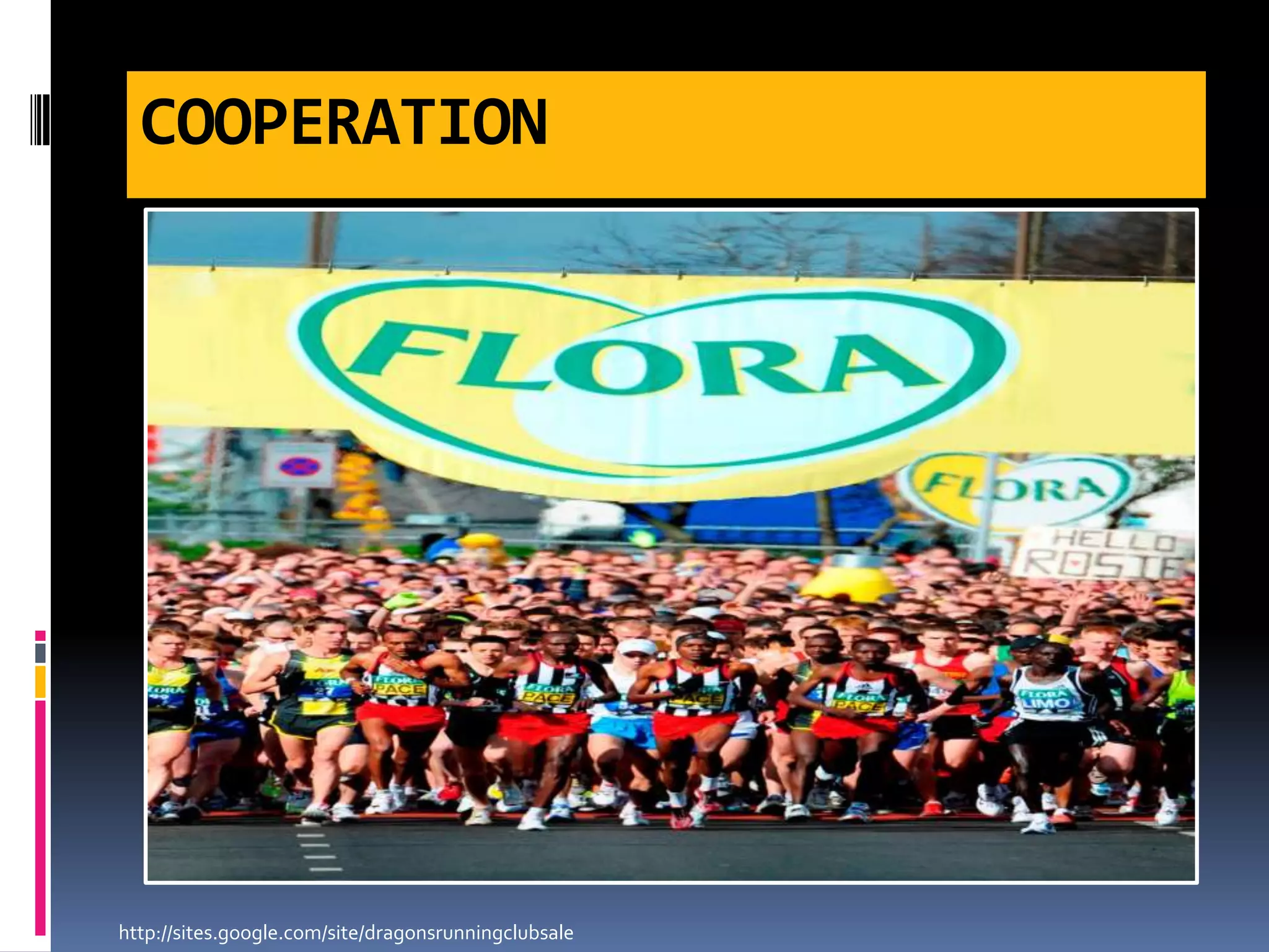 COOPERATION
http://sites.google.com/site/dragonsrunningclubsale
 