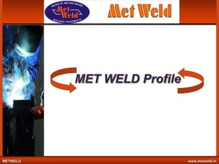 METWELD

www.metweld.in

 