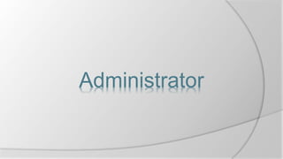 Administrator
 
