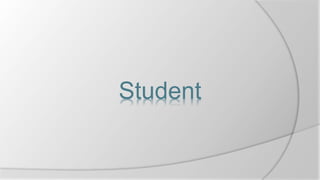 Student
 