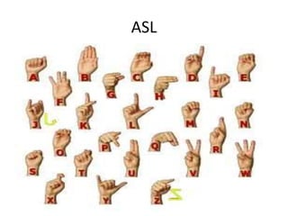 ASL
 